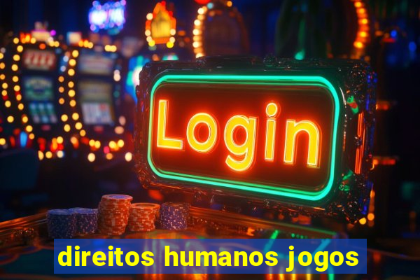 direitos humanos jogos